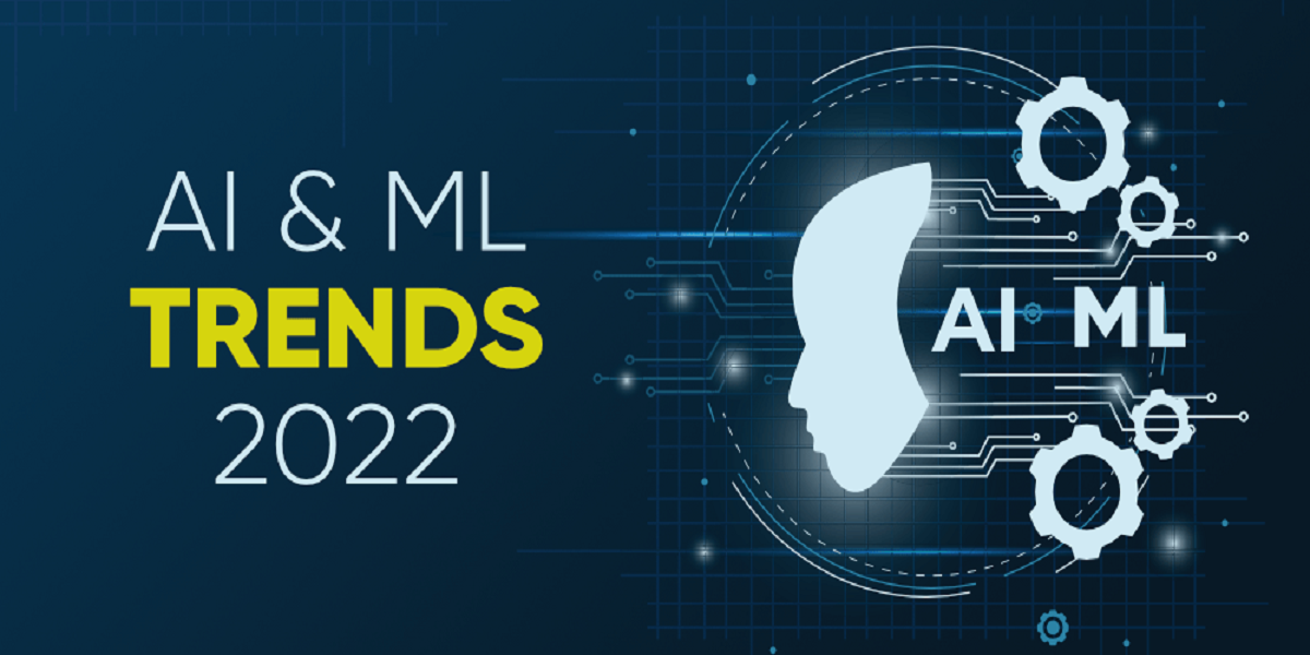 disrupting ai and ml trends to look for 2022