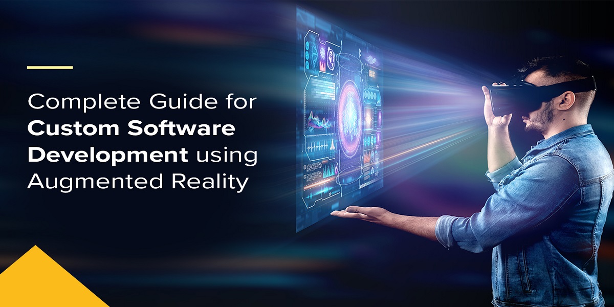 complete guide for custom software development using augmented reality