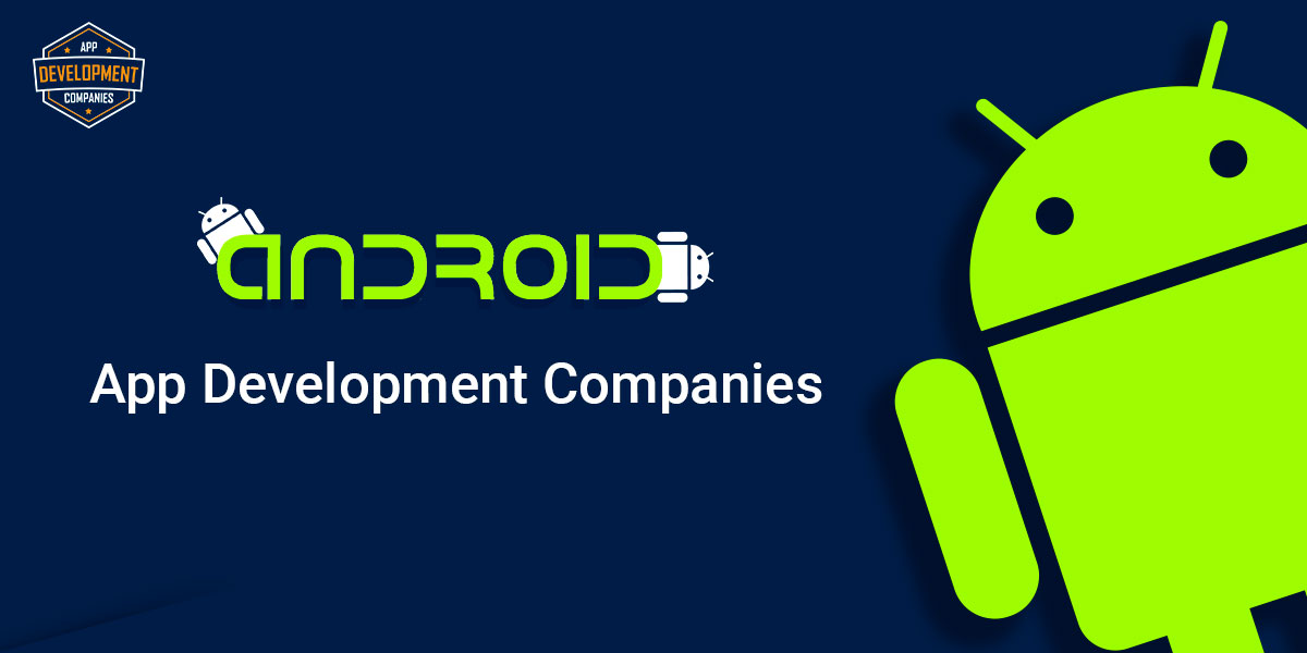 android App Development Companies