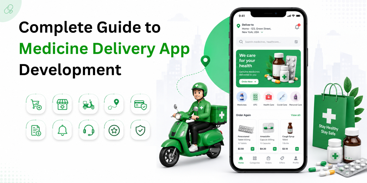 Complete Guide to Medicine Delivery App Development