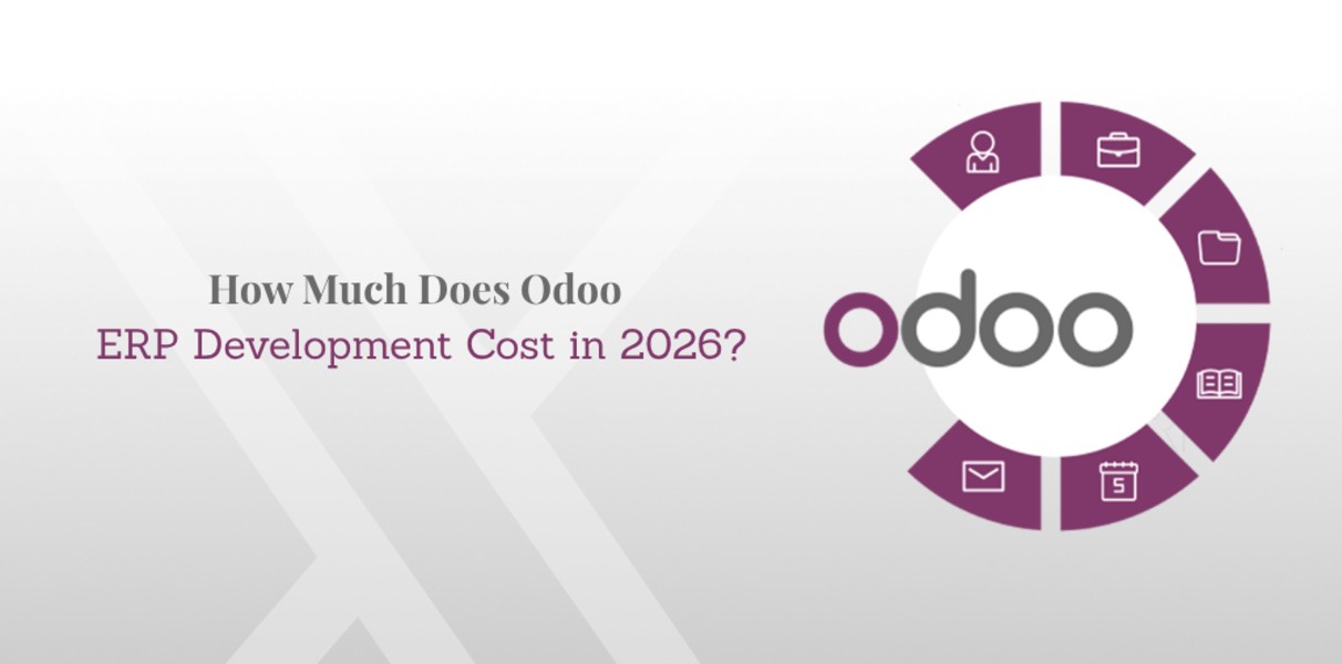 How Much Does Odoo ERP Development Cost in 2026? Complete Pricing Guide for Businesses