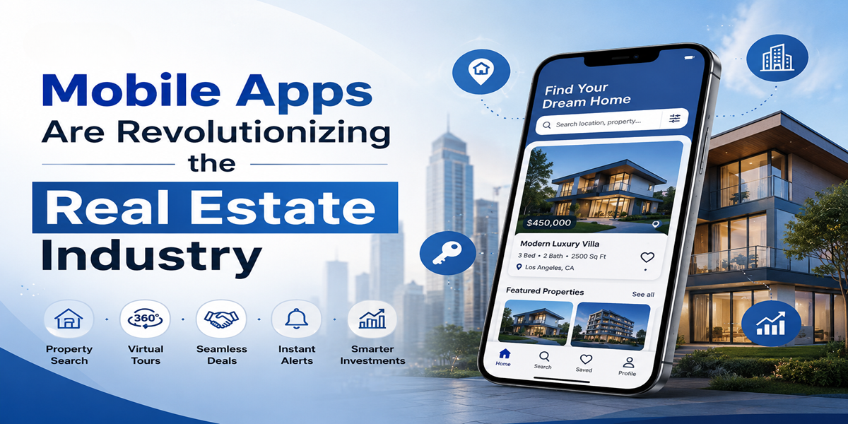 How Mobile Apps Are Revolutionizing the Real Estate Industry