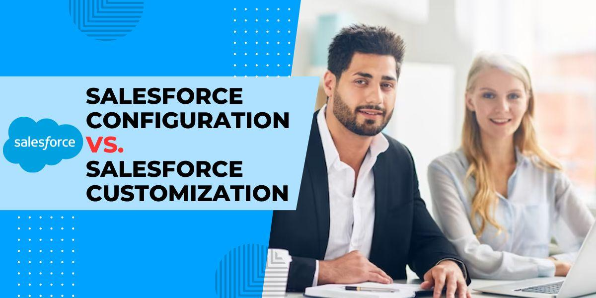 salesforce customization vs. configuration
